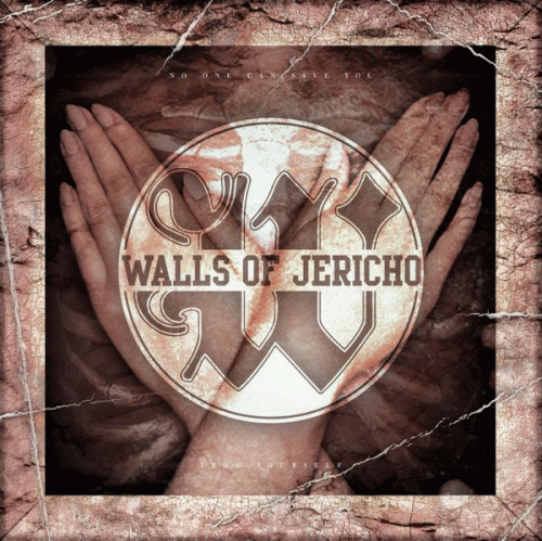 Walls Of Jericho : No One Can Save You from Yourself